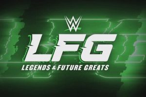 WWE LFG 7/6/25 – 6th July 2025